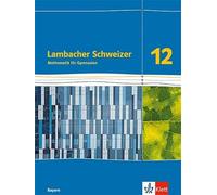 Lambacher Schweizer Mathematik 12. Ausgabe Bayern: Schulbuch Klasse (Tapa dura)