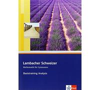 Lambacher Schweizer Mathematik Basistraining Themenband Analysis: Ar (Tapa dura)