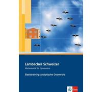 Lambacher Schweizer Mathematik Basistraining Themenband Analytische (Tapa dura)