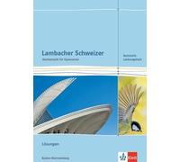 Lambacher Schweizer Mathematik Kursstufe - Leistungsfach. Lösungen Klassen 11/12. Ausgabe Baden-Württemberg
