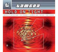 LAMBDA / HOLD ON TIGHT (REMIXES)