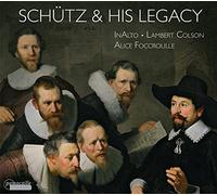 Lambert Colson, Alice Foccroulle, Inalto - Schütz & His Legacy / In Alto