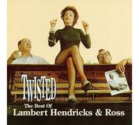 Lambert Hendricks & Ross - Twisted: Best of