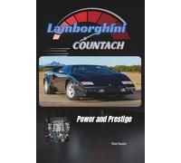 Lamborghini Countach: Power and Prestige (Driven to Thrill: The Lamborghini Legacy)