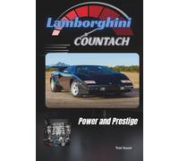 Lamborghini Countach: Power and Prestige (Driven to Thrill: The Lamborghini Legacy)