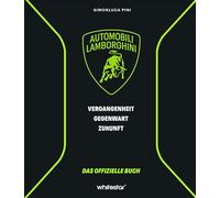 Lamborghini: Vergangenheit, Gegenwart, ZukunftDas offizielle Buch