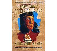 Lame Deer, Seeker Of Visions: The Life Of A Sioux Medicine Man (Touchstone)