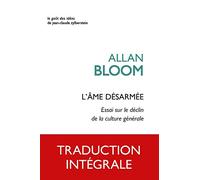 L'âme désarmée: Essai sur le déclin de la culture générale: 69 (Le Gout Des Idees, 69)