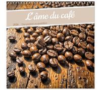 L'âme du café - Une passion au quotidien (Calendrier mural carré 2026 30x30 cm) Calendrier double avec une page pour vos prises de notes: Vous serez ... revivre l'arôme du café fraîchement moulu.