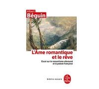 L'âme romantique et le rêve: Essai sur le romantisme allemand et la poésie française