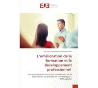 L'amélioration de la formation et le développement professionnel: des enseignants des écoles catholiques de la zone rurale du diocèse de Fianarantsoa - Madagascar