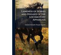 Lameness of Horses and Diseases of the Locomotory Apparatus