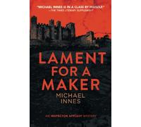 Lament for a Maker: Volume 3 (The Inspector Appleby Mysteries)