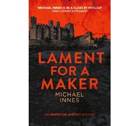 Lament for a Maker: Volume 3 (The Inspector Appleby Mysteries)