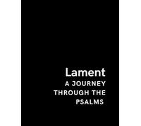 Lament Journal: A Journey through the Psalms