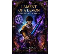 LAMENT OF A DEMON: THE LEGACY BOOK I