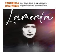Lamenta / Xanthoula Dakovanou feat Magic Malik & Nikos Filippidis