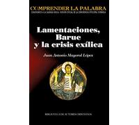 Lamentaciones, Baruc y la crisis exílica (COMPRENDER LA PALABRA)