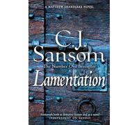 Lamentation: A Breathtaking Conspiracy Thriller from the Bestselling Historical Series: 6 (The Shardlake series, 6)