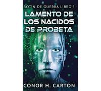 Lamento de los Nacidos de Probeta: 1 (Botín de Guerra)