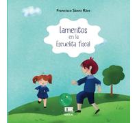 Lamentos en la escuelita fiscal