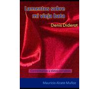 Lamentos sobre mi vieja bata (Traducido y con notas): Comentarios y datos curiosos
