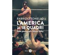 L'America in 18 quadri. Dalle piantagioni a Silicon Valley (I Robinson. Letture)
