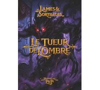 Lames & Sortilèges - Campagne - Le Tueur de l'Ombre