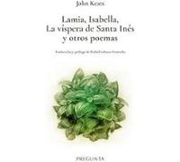 Lamia Isabella La Víspera De Santa Inés Y Otros Poemas