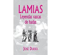 Lamias. Leyendas vascas de hadas