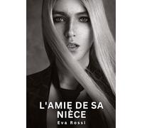 L'amie de sa nièce: Histoires Érotiques Interdites de Sexe Tabou pour Adultes: 660