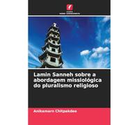 Lamin Sanneh sobre a abordagem missiológica do pluralismo religioso