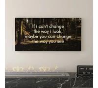 Láminas de arte de pared modernas con frase motivacional: «Si no puedo cambiar mi apariencia, quizás tú puedas cambiar cómo la ves» (80 x 160 cm)