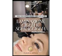 LAMINAZIONE CIGLIA E SOPRACCIGLIA PROFESSIONALE: LAMI EXPERT