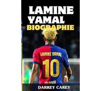 LAMINE YAMAL BIOGRAPHIE: L'ascension de la plus jeune star de Barcelone