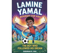 LAMINE YAMAL Biography For Kids: The Boy Who Followed His Dream