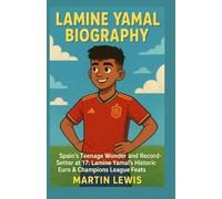 LAMINE YAMAL BIOGRAPHY Spain's teenage wonder and record-Setter at 17: Lamine Yamal’s Historic Euro & Champions League Feats.