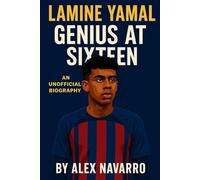 LAMINE YAMAL: Genius at Sixteen