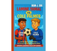 Lamine Yamal Vs. Cole Palmer: Young Stars, Big Dreams - The Future of Football Begins Now (Sports Legends Face-Off Series)