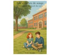 L'amitié au bord du cœur (Les veilleurs de songe)