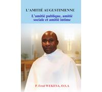 L'Amitié Augustinienne: L’amitié publique, amitié sociale et amitié intime