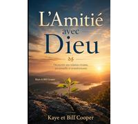 L'Amitié avec Dieu: L'art de bien prier