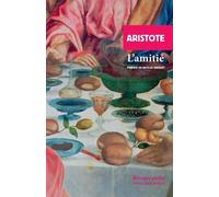 L'amitié: Ethique à Nicomaque, livres VIII et IX