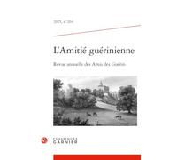 L'amitié guérinienne 2025 revue annuelle des amis des guérin, n 204 - varia: 2025, n° 204