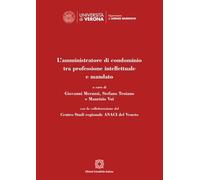 L'amministratore di condominio tra professione intellettuale e mandato (Univ. Verona-Dip. di scienze giuridiche)