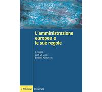 L'amministrazione europea e le sue regole (Itinerari)