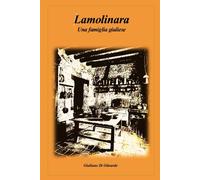 Lamolinara: Una famiglia Giuliese (La genealogia di famiglie d'Abruzzo)