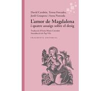 L'amor de Magdalena: i quatre assaigs sobre el desig: 107