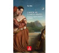 L'amor xe come el vento... Proverbi e saggezza popolare del Veneto (Percorsi della memoria)