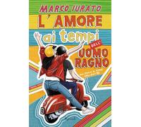 L'amore ai tempi dell'Uomo Ragno. Una storia al ritmo degli anni 90 (Argentovivo)
